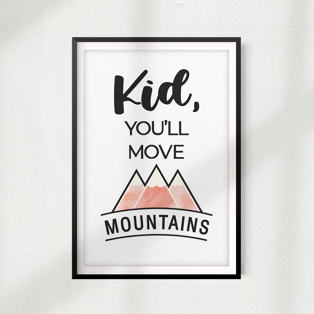 Kid You'll Move Mountains 5" x 7" UNFRAMED Print Home Décor, Kids Wall Art | Walmart (US)