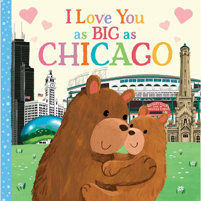 I Love You as Big as Chicago - by  Rose Rossner (Board Book) | Target