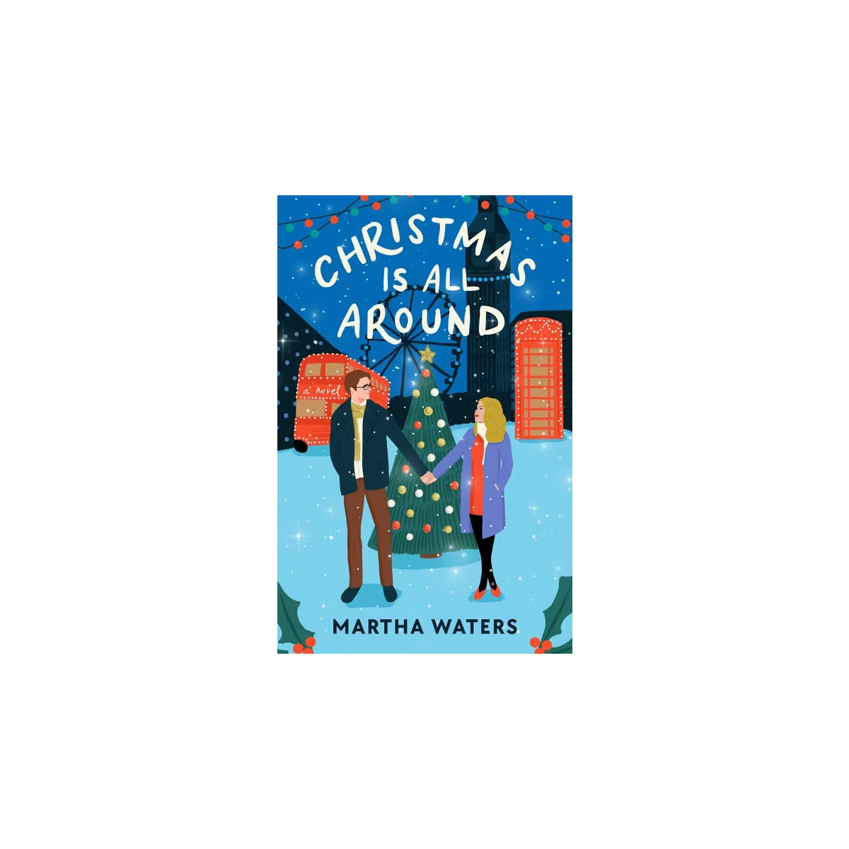 Christmas Is All Around - by  Martha Waters (Paperback) | Target
