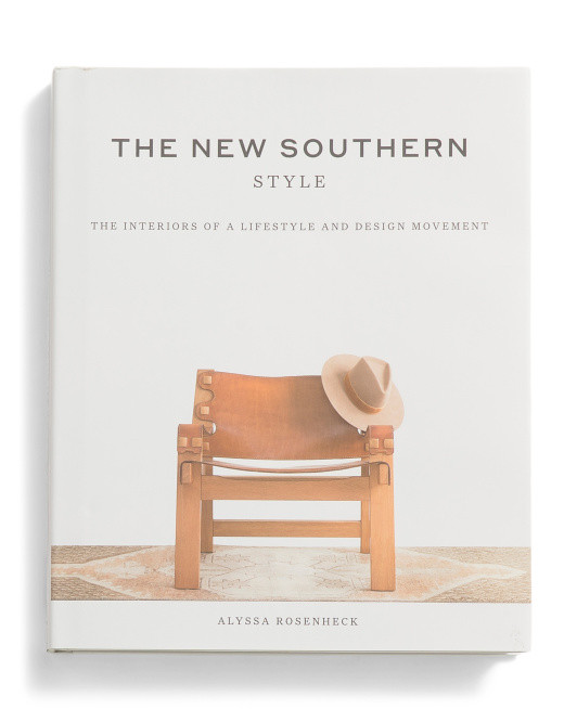New Southern Style The Inspiring Interiors Book | TJ Maxx