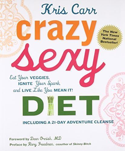 Crazy Sexy Diet: Eat Your Veggies, Ignite Your Spark, And Live Like You Mean It! | Amazon (US)