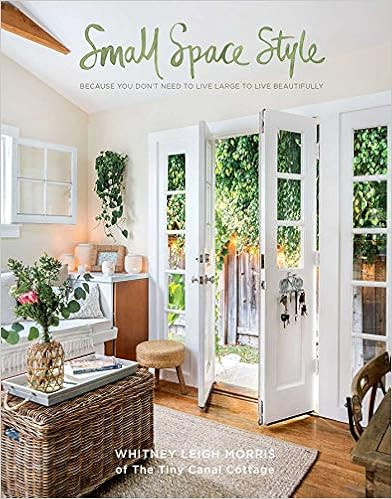 Small Space Style: Because You Don't Need to Live Large to Live Beautifully



Hardcover – Nove... | Amazon (US)