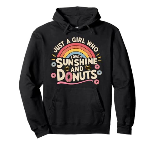 Just A Girl Who Loves Sunshine And Donuts Funny Donut Lovers Pullover Hoodie | Amazon (US)