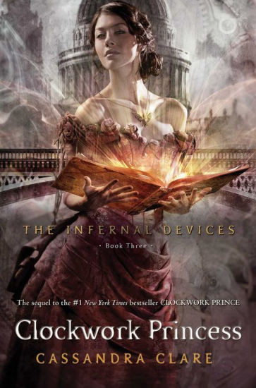 Clockwork Princess (Infernal Devices Series #3) | Barnes & Noble