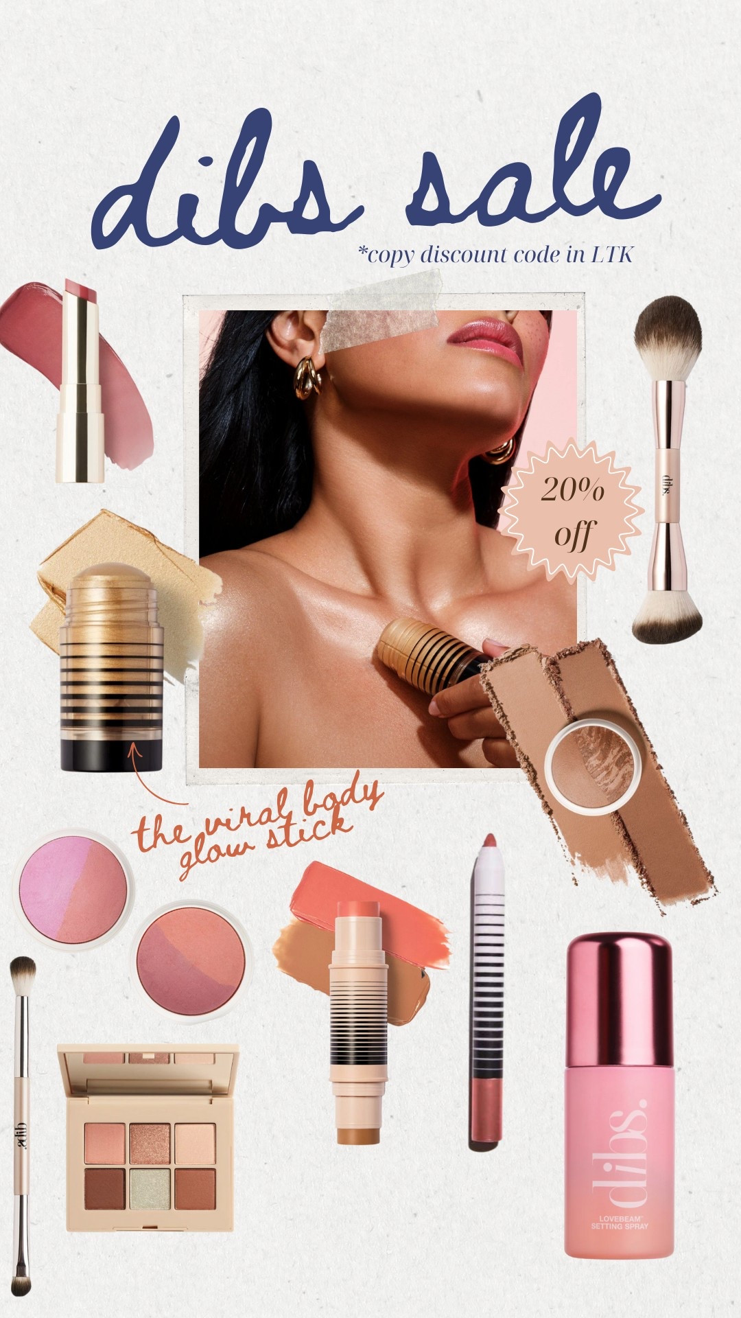 Dibs sale | code LTK
20% off site wide with the code in the LTK App
Featuring the viral body glow stick
Glowy makeup 

#LTKBeauty #LTKSpringSale #LTKTravel