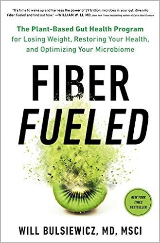 Fiber Fueled: The Plant-Based Gut Health Program for Losing Weight, Restoring Your Health, and Op... | Amazon (US)