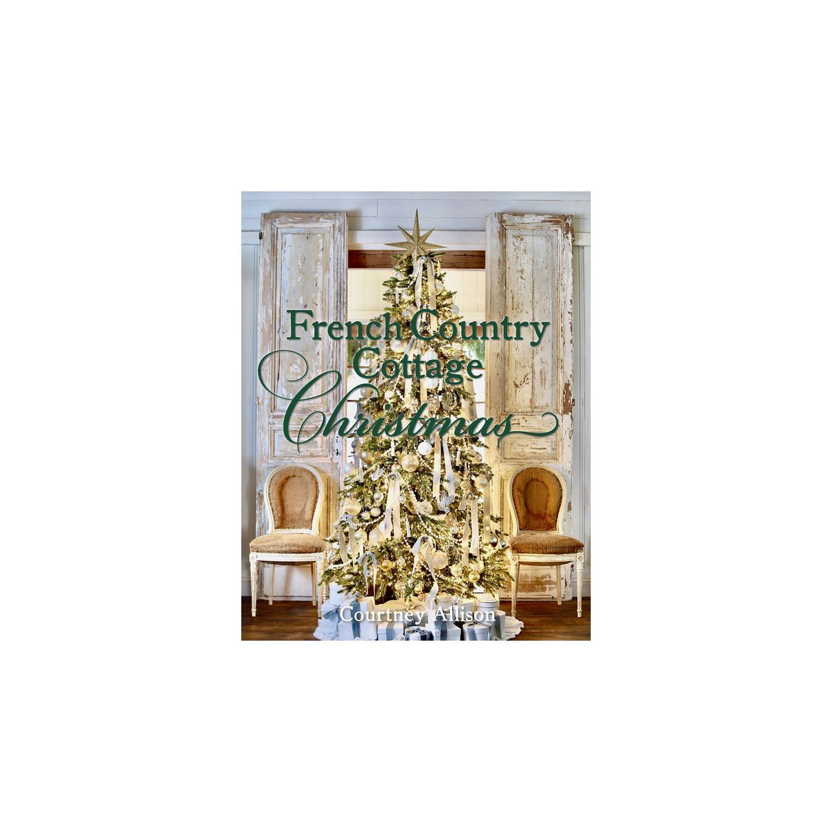 French Country Cottage Christmas - by  Courtney Allison (Hardcover) | Target