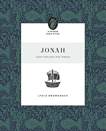 Jonah: God's Relentless Grace (Flourish Bible Study) | Amazon (US)
