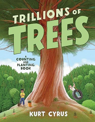Trillions of Trees: A Counting and Planting Book     Hardcover – Picture Book, March 30, 2021 | Amazon (US)