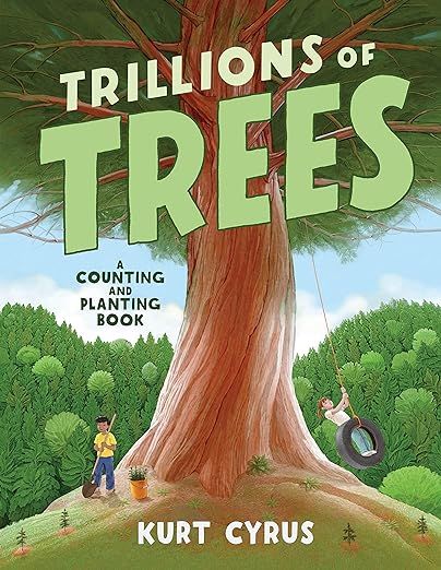 Trillions of Trees: A Counting and Planting Book     Hardcover – Picture Book, March 30, 2021 | Amazon (US)