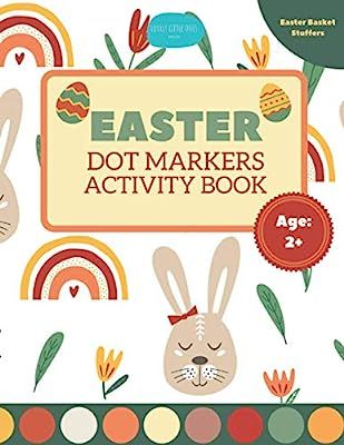Easter Dot Markers Activity Book Easter Basket Stuffers Age 2+: Coloring Book for Toddlers and Pr... | Amazon (US)
