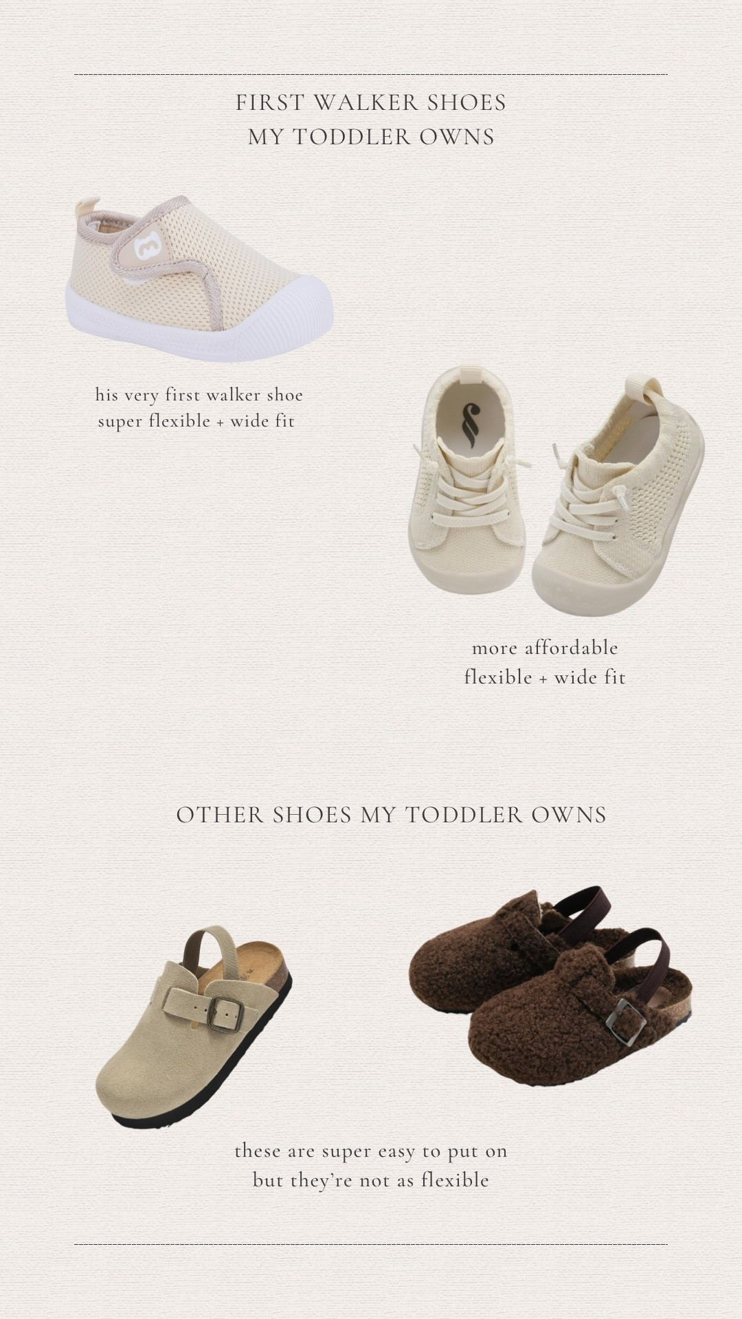 For early walkers, you want something:
• Wide (so their toes can spread naturally)
• Flexible (so their foot can move the way it’s meant to)
• Lightweight (so they’re not stomping around in heavy, stiff soles)

Toddlers’ feet are still forming, and restrictive shoes can actually interfere with balance and muscle development. I looked for something that feels almost like being barefoot — just with protection for outside adventures

I only recommend the bottom two shoes for those looking for a lightweight shoe and one that can be put on super easily. They’re not super flexible 

#LTKmomlife #LTKBaby #LTKKids