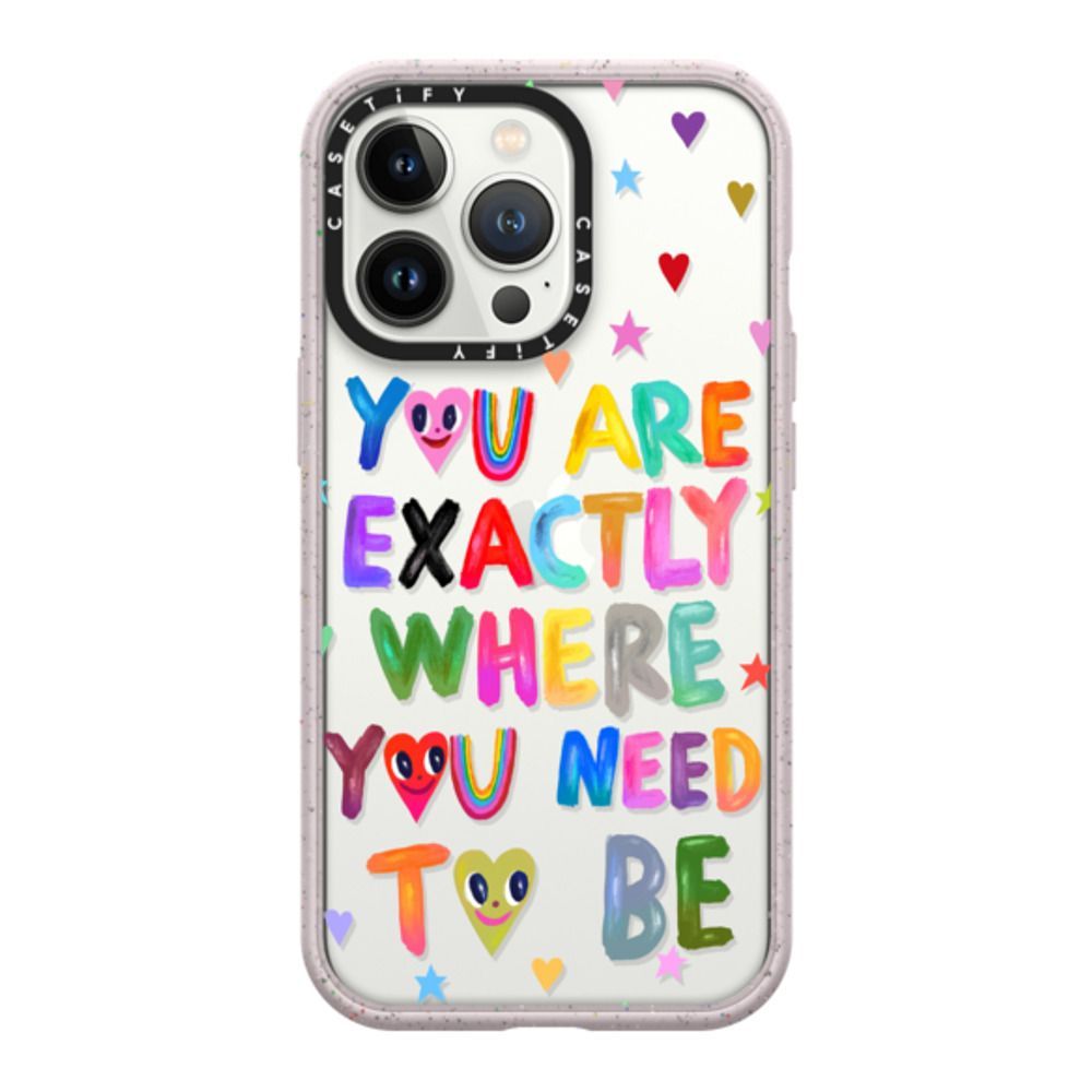 You are exactly where you need to be | Casetify