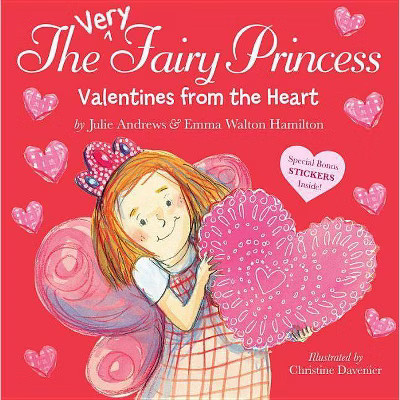 Valentines from the Heart - (Very Fairy Princess) by  Julie Andrews & Emma Walton Hamilton (Paper... | Target