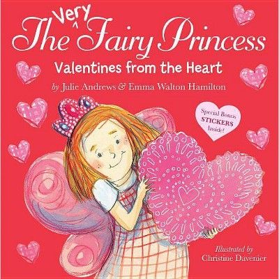 Valentines from the Heart - (Very Fairy Princess) by  Julie Andrews & Emma Walton Hamilton (Paper... | Target