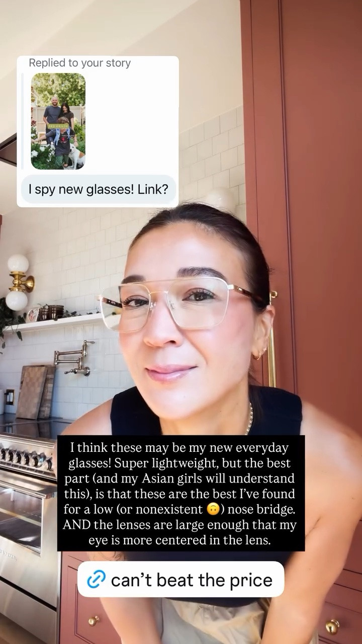 I think these may be my new everyday glasses! Super lightweight, but the best part (and my Asian girls will understand this), is that these are the best I’ve found for a low (or nonexistent 🙃) nose bridge. AND the lenses are large enough that my eye is more centered in the lens.