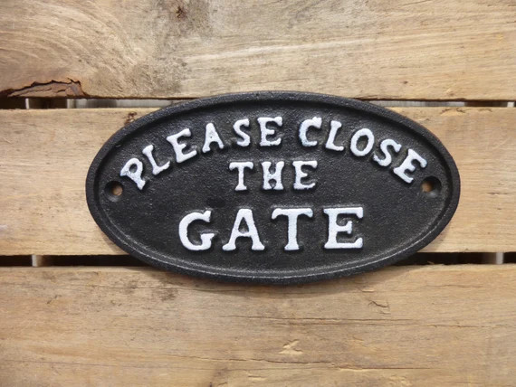 Please Close The Gate Plaque, Oval Cast Iron Gate Sign | Etsy (US)