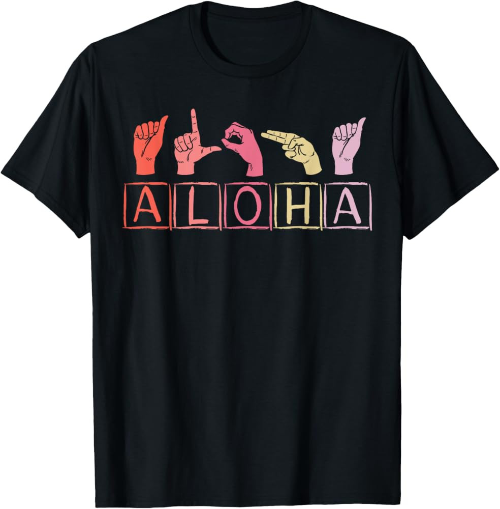 Aloha Hand Sign Language American ASL Teacher Hawaiian Men Women T-Shirt | Amazon (US)