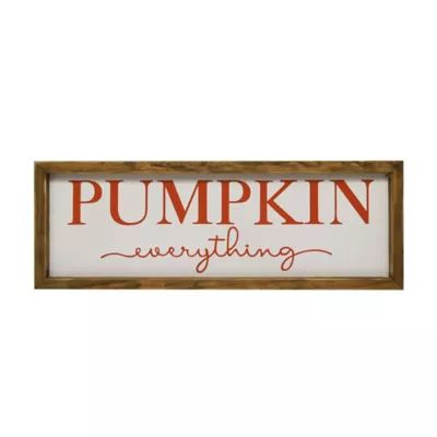 "Pumpkin Everything" Decorative Sitter Sign | Bed Bath & Beyond | Bed Bath & Beyond