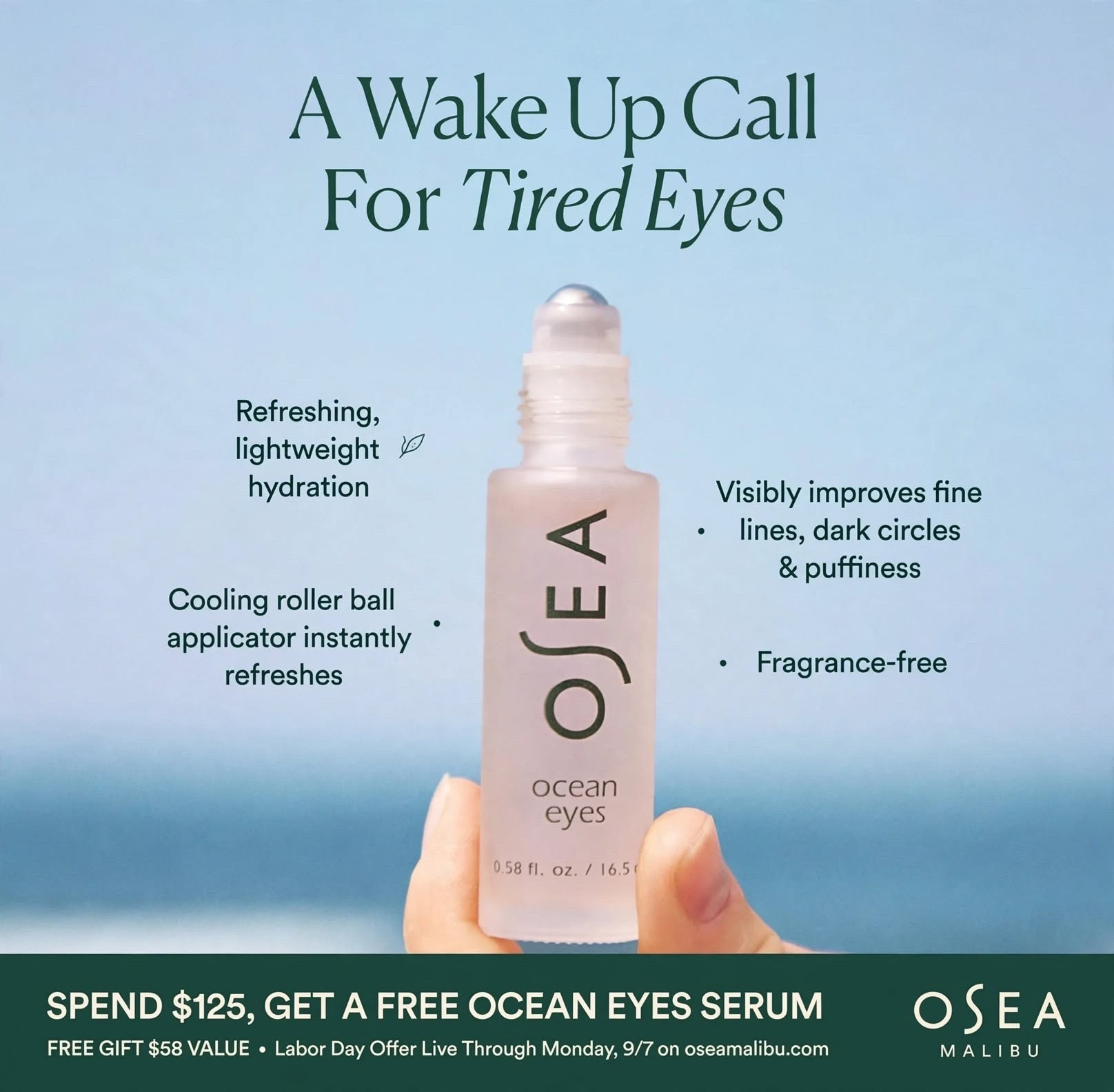 A wake up call for tired eyes 💙
OSEA's Ocean Eyes Serum is my instant de-puff secret — cooling rollerball, lightweight hydration, and clinically shown to improve dark circles + puffiness. And it's fragrance-free!
LABOR DAY GIFT: Spend $125 on oseamalibu.com and get Ocean Eyes FREE ($58 value) — live through Monday, 9/7!
Shop my OSEA favorites to hit $125 below 👇
#LTKBeauty #LTKSaleAlert @oseamalibu