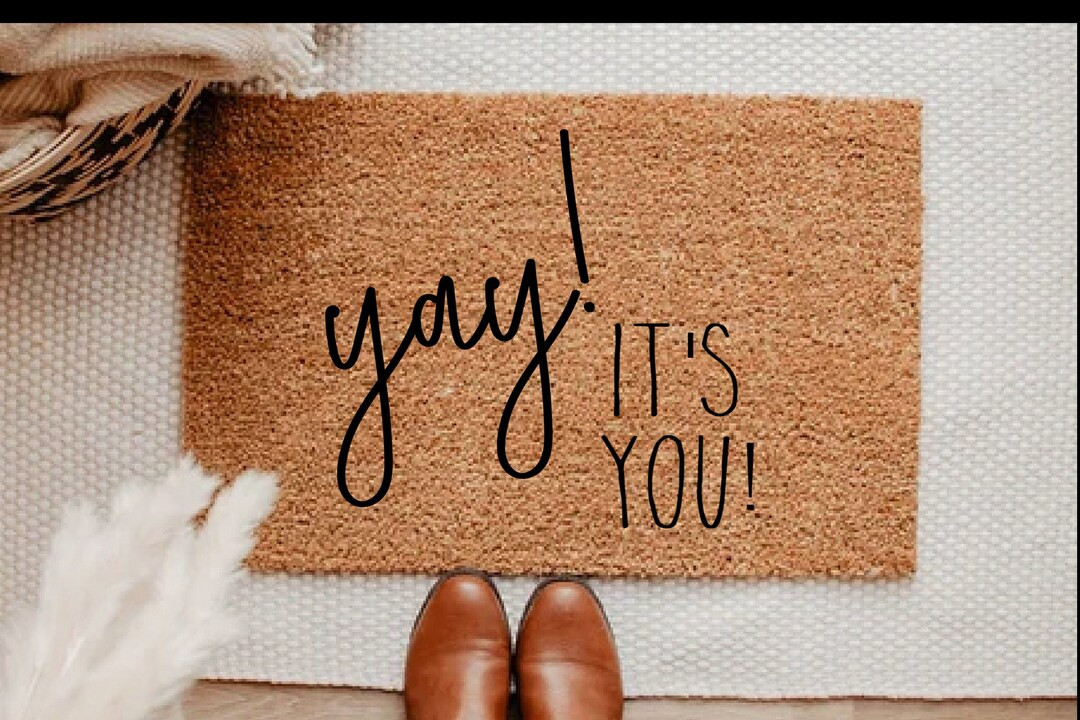 Yay It's You Doormat Its You Doormat Doormat Door Mat - Etsy Canada | Etsy (CAD)