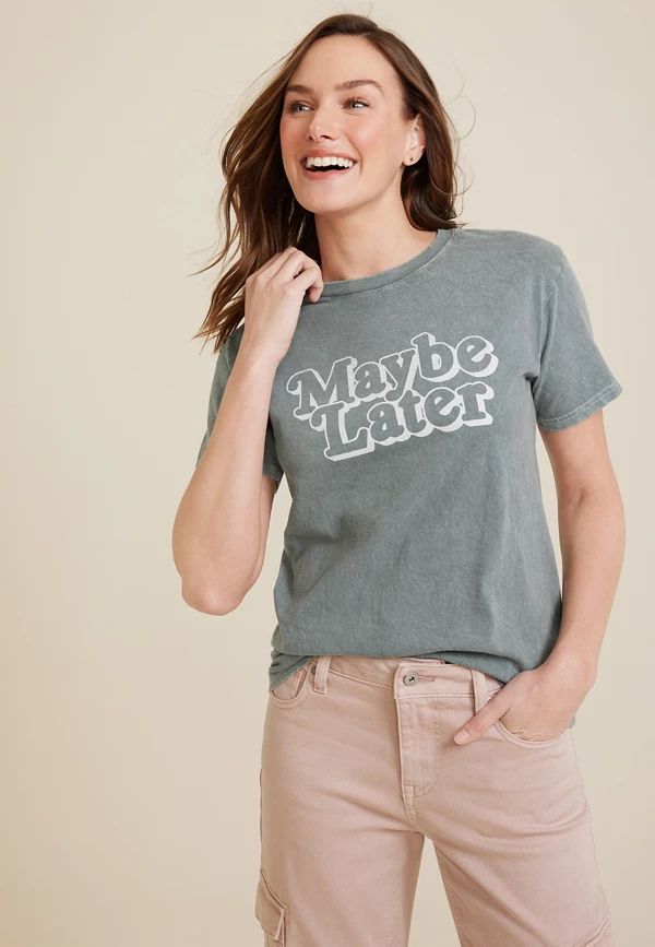 Maybe Later Graphic Tee | Maurices