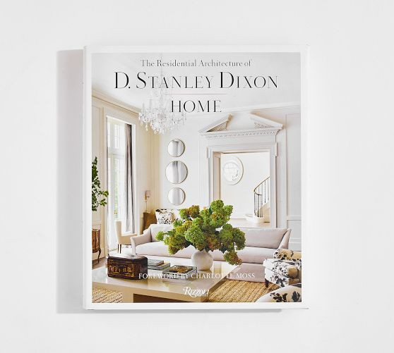 Home: The Residential Architecture of D. Stanley Dixon | Pottery Barn (US)