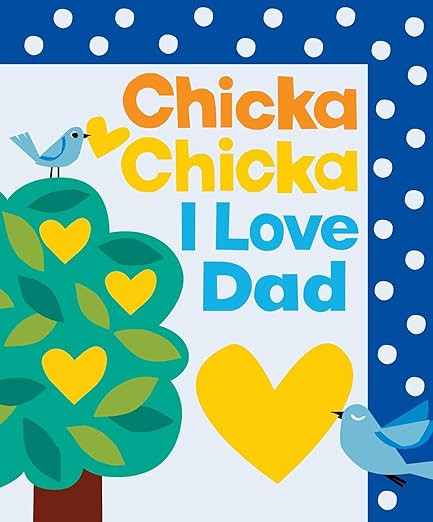 Chicka Chicka I Love Dad (Chicka Chicka Book, A) | Amazon (US)