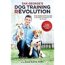 Zak George's Dog Training Revolution: The Complete Guide to Raising the Perfect Pet with Love | Amazon (US)