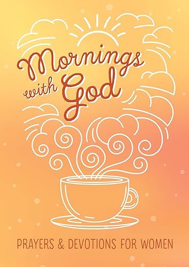 Mornings with God: Prayers and Devotions for Women | Amazon (US)