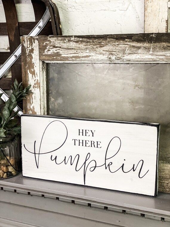 Hey There Pumpkin Sign  Pumpkin Sign Decor  Fall Farmhouse | Etsy | Etsy (US)