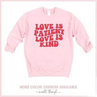 Love Is Kind Sweatshirt, Shirt, Retro Valentine's Patient, Scripture Christian Valentine Shirt For W | Etsy (US)