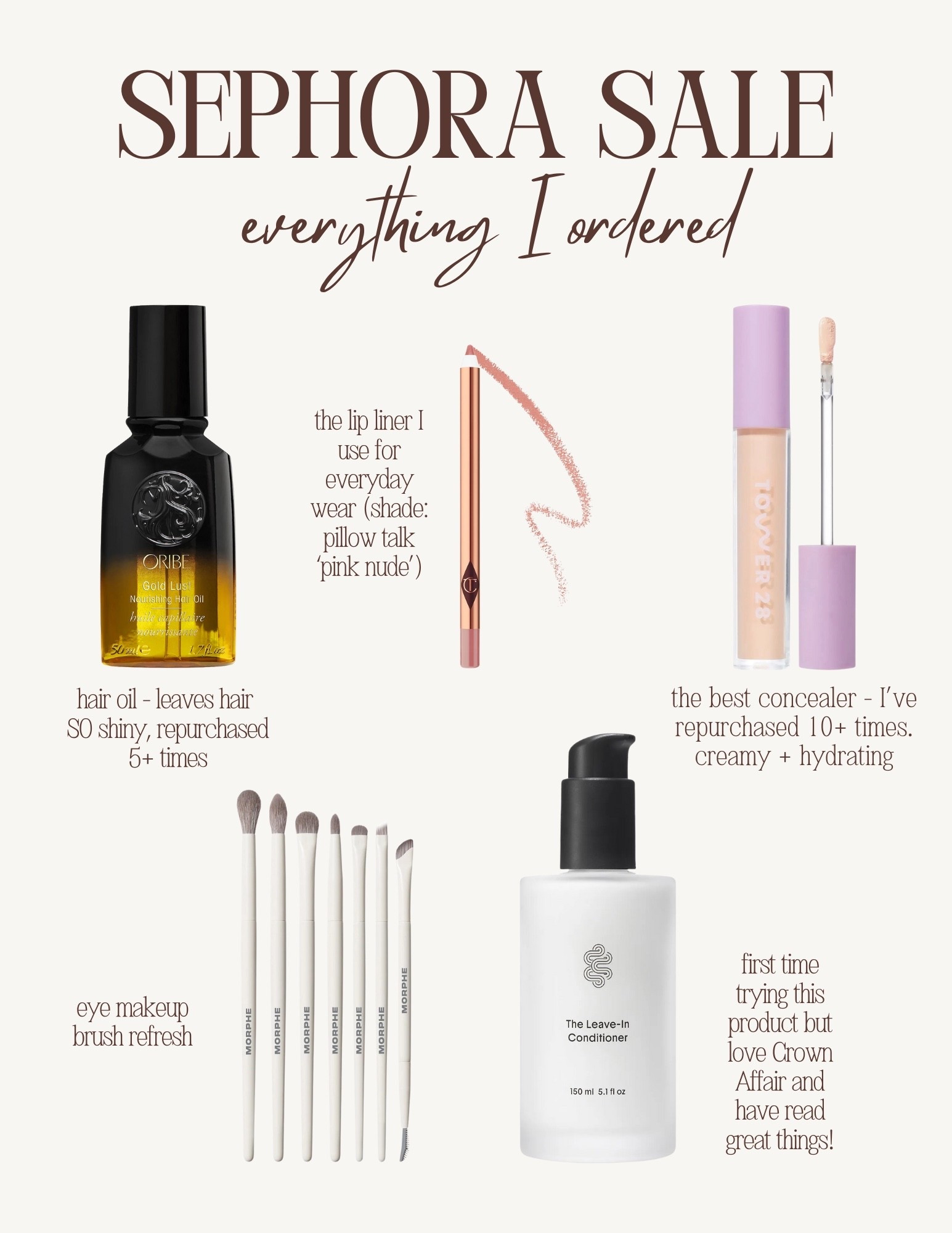 A little Sephora Sale haul moment, this I what I ordered.
Restocks of my ride-or-dies — Oribe hair oil, Tower28 concealer, and my favourite Charlotte Tilbury powder + lip liner — plus a few new-to-me finds I’m excited to try: Crown Affair leave-in conditioner and Morphe eye brushes 🫶



#LTKbeauty #LTKcanada