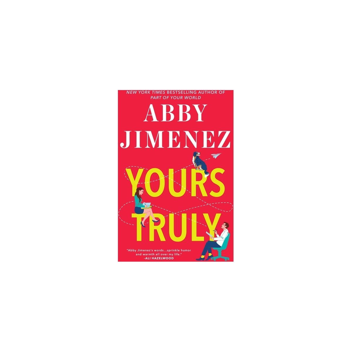 Yours Truly - (Part of Your World) by  Abby Jimenez (Paperback) | Target