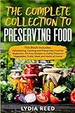 The Complete Collection to Preserving Food: Dehydrating, Canning and Preserving Food for Beginners.  | Amazon (US)