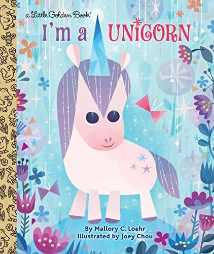 I'm a Unicorn (Little Golden Book): Loehr, Mallory, Chou, Joey: 9781524715120: Amazon.com: Books | Amazon (US)