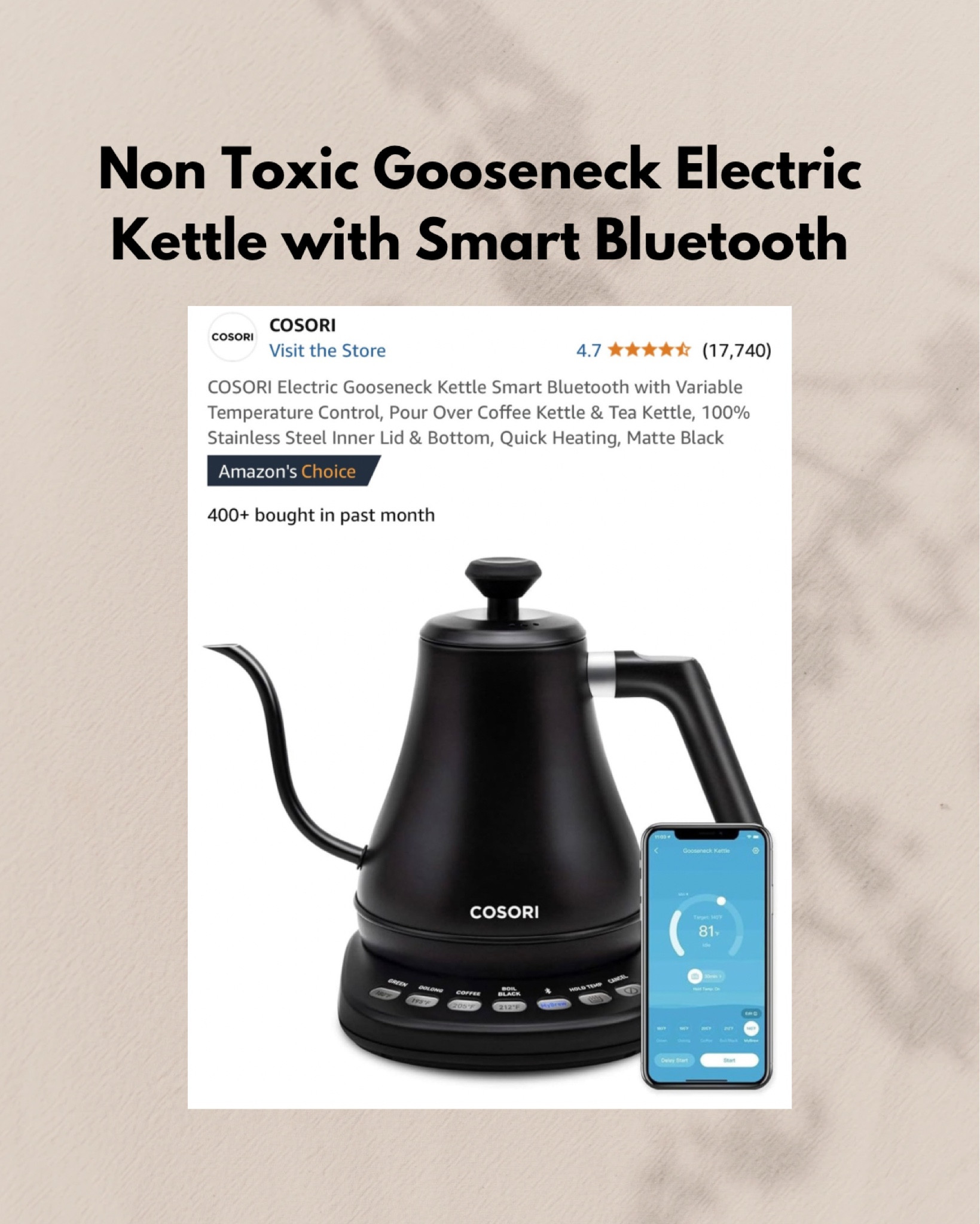 Amazon Nontoxic Electric Kettle, Smart Kettle || COSORI Electric Gooseneck Kettle Smart Bluetooth with Variable Temperature Control, Pour Over Coffee Kettle & Tea Kettle, 100% Stainless Steel Inner Lid & Bottom, Quick Heating, Matte Black 

#LTKGiftGuide #LTKCyberWeek #LTKHome