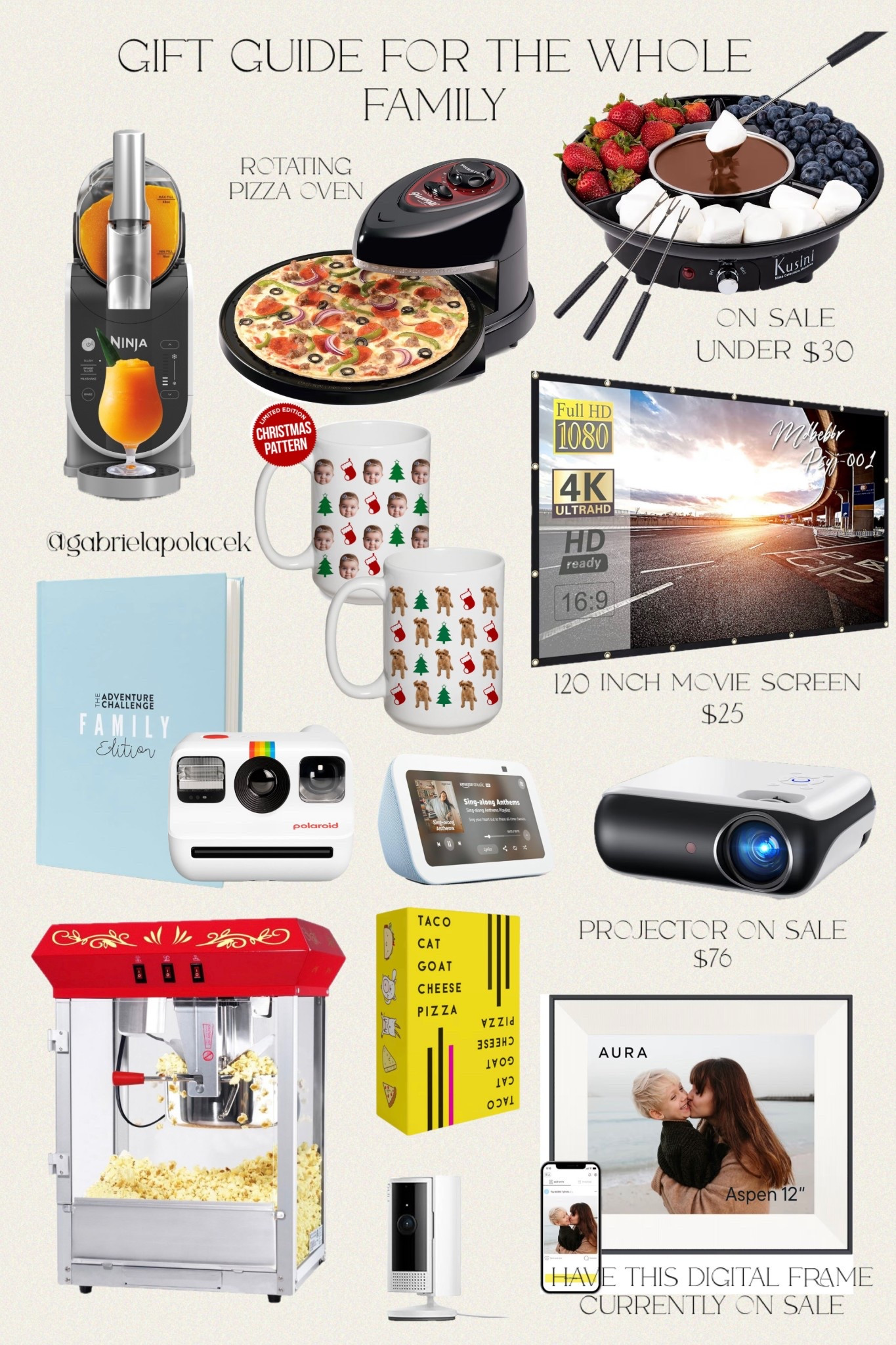 Gift guide for the whole family

Ninja SLUSHi Frozen Drink Machine with RapidChill Technology | The Adventure Challenge Family Edition – 50 Screen-Free Scratch-Off Activities for Kids & Adults | Fun Family Game & Gift | Polaroid Go Generation 2 - Mini Instant Camera | Aspen 12" | Aura's Most Versatile HD Digital Picture Frame | Kusini Electric Fondue Pot Set - Chocolate Fondue Kit - Temperature Control, Detachable Serving Trays | Presto 03430 Pizzazz Plus Rotating Oven | popcorn machine | HAPPRUN Native 1080P Bluetooth Mini Projector, Full HD Portable Outdoor Movie Projector with Built-in Speaker | 120 inch Projector Screen 16:9 Foldable Anti-Crease Portable Projector Movies Screens | type league press Personalized Christmas Pattern Mug | Taco Cat Goat Cheese Pizza Card Game
Amazon Echo Show 5 #LTKFamily #LTKfoodie #LTKSeasonal #LTKHome

#LTKHoliday #LTKGiftGuide #LTKFindsUnder50