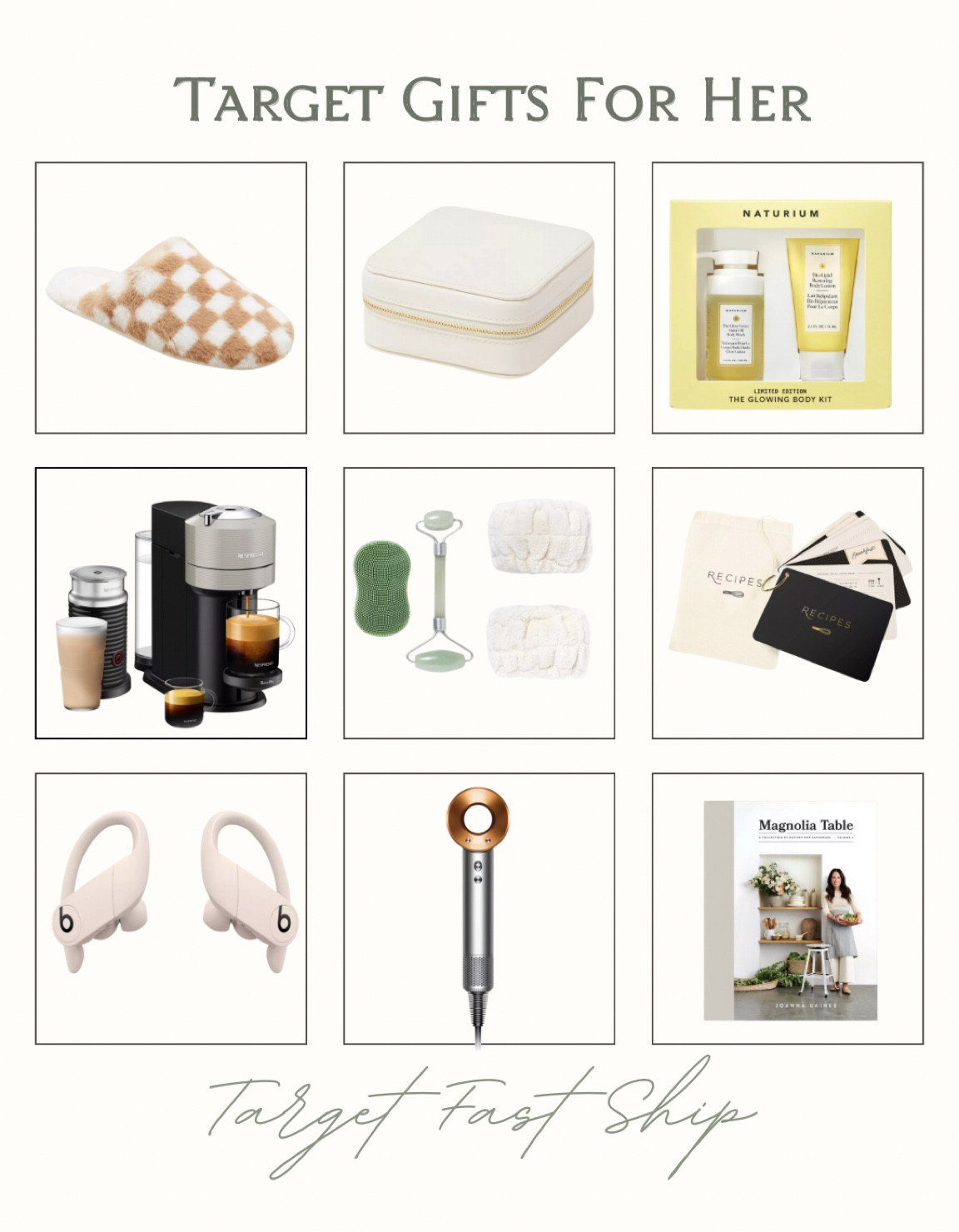 Target gifts for her

Recipes, slippers, jewelry box, Nespresso machine, beats headphones, Dyson, hairdryer, magnolia book, jade, roller, lotion,

#LTKGiftGuide #LTKstyletip #LTKbeauty
