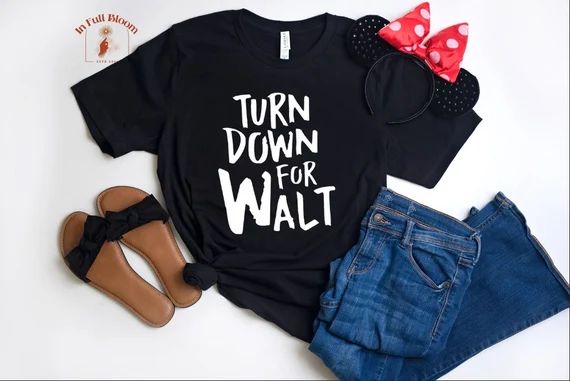 Turn Down For Walt Shirt, Funny Disney Shirt, Mickey Shirt, Disney Vacation Shirt, Disney Family ... | Etsy (US)