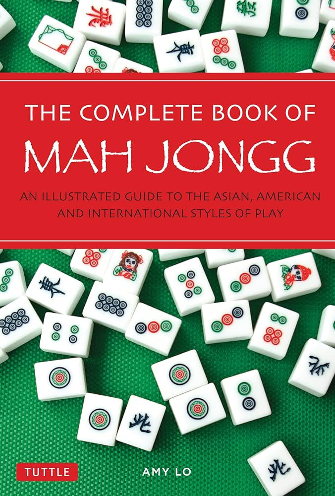 The Complete Book of Mah Jongg: An Illustrated Guide to the Asian, American and International Sty... | Amazon (US)