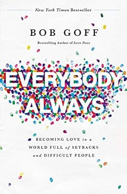 Everybody Always: Becoming Love in a World Full of Setbacks and Difficult People | Amazon (US)