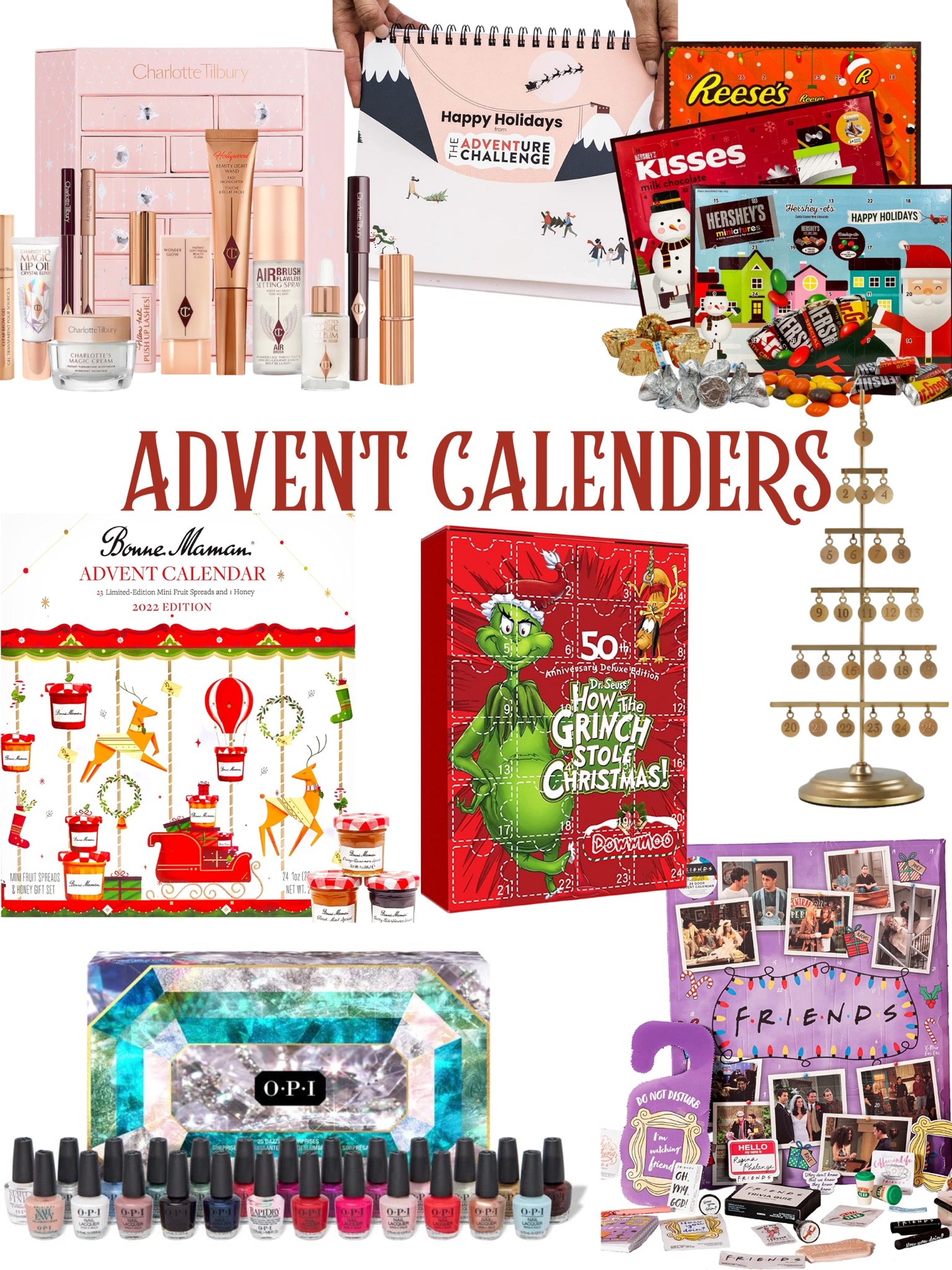 Advent CALENDERS
Beauty advent calendar
Reese’s advent calendar
Adventure advent calendar
Friends advent calendar
Friends theme
OPI nail polish
Nail polish advent calendar
Grinch advent calendar 
The grinch
Jam advent calendar
Honey advent calendar 
Target finds

#LTKfamily #LTKSeasonal #LTKHoliday