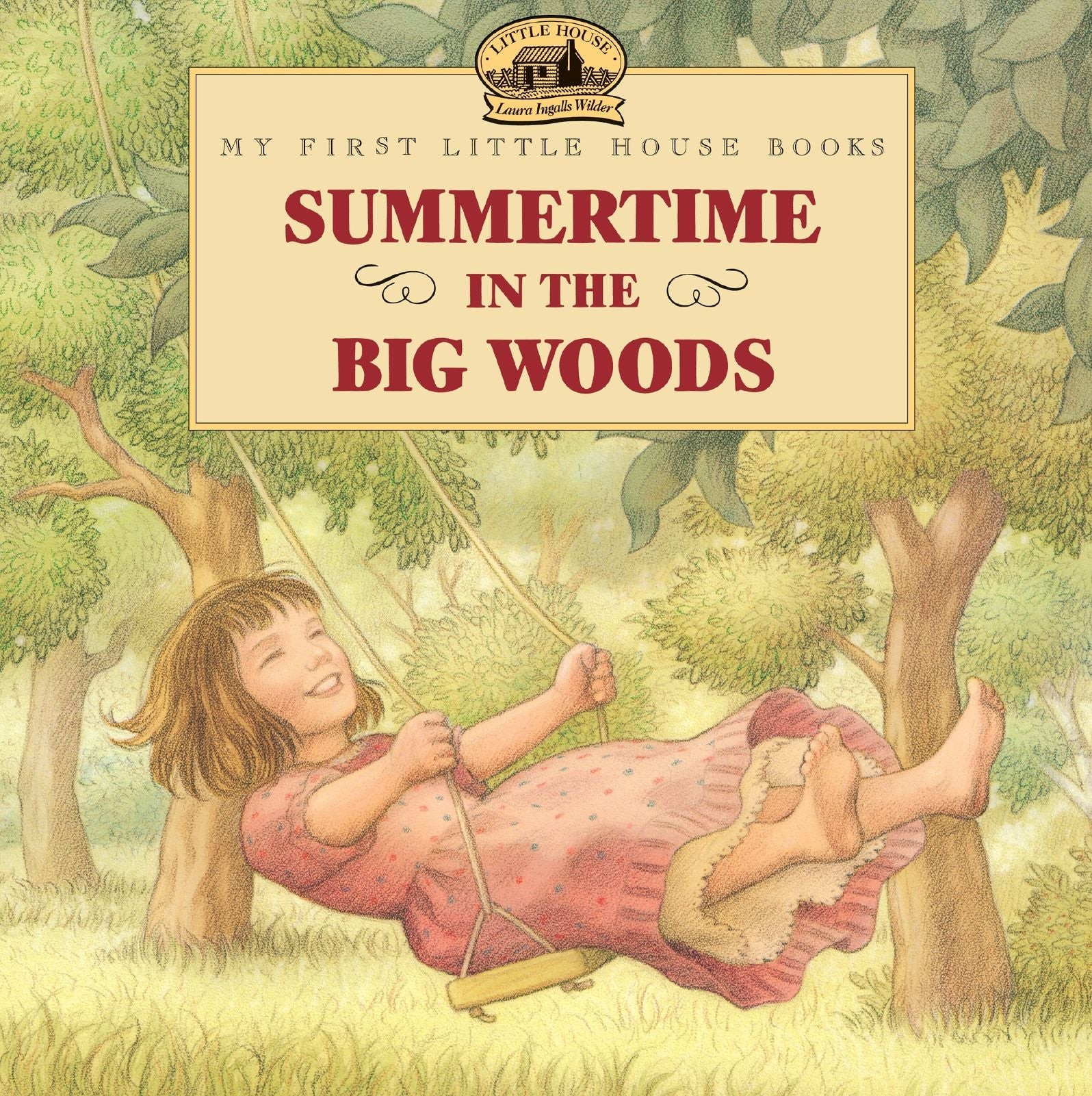 Summertime in the Big Woods (My First Little House Books Series) | Barnes & Noble