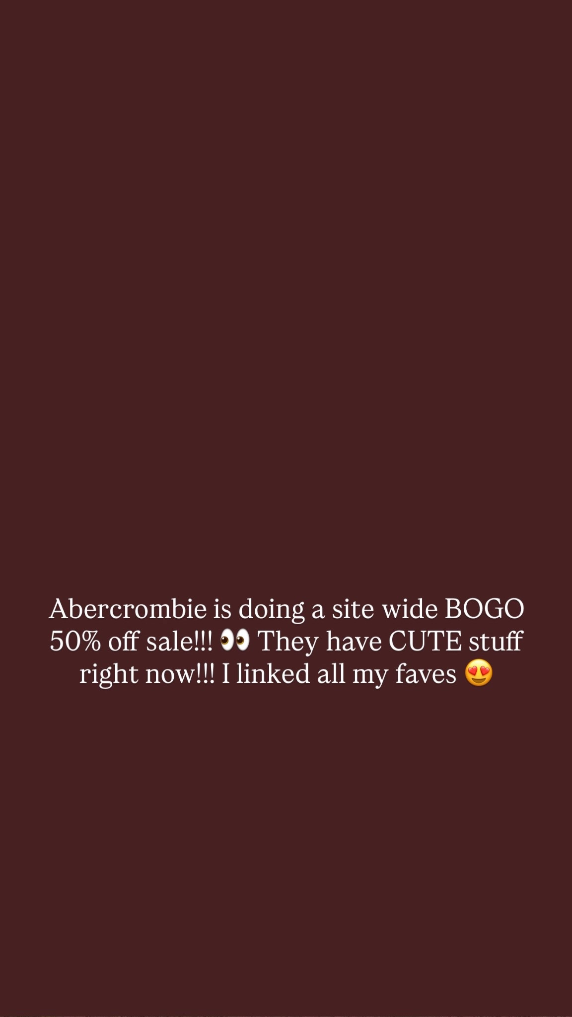 Abercrombie BOGO 50% off sale!!!