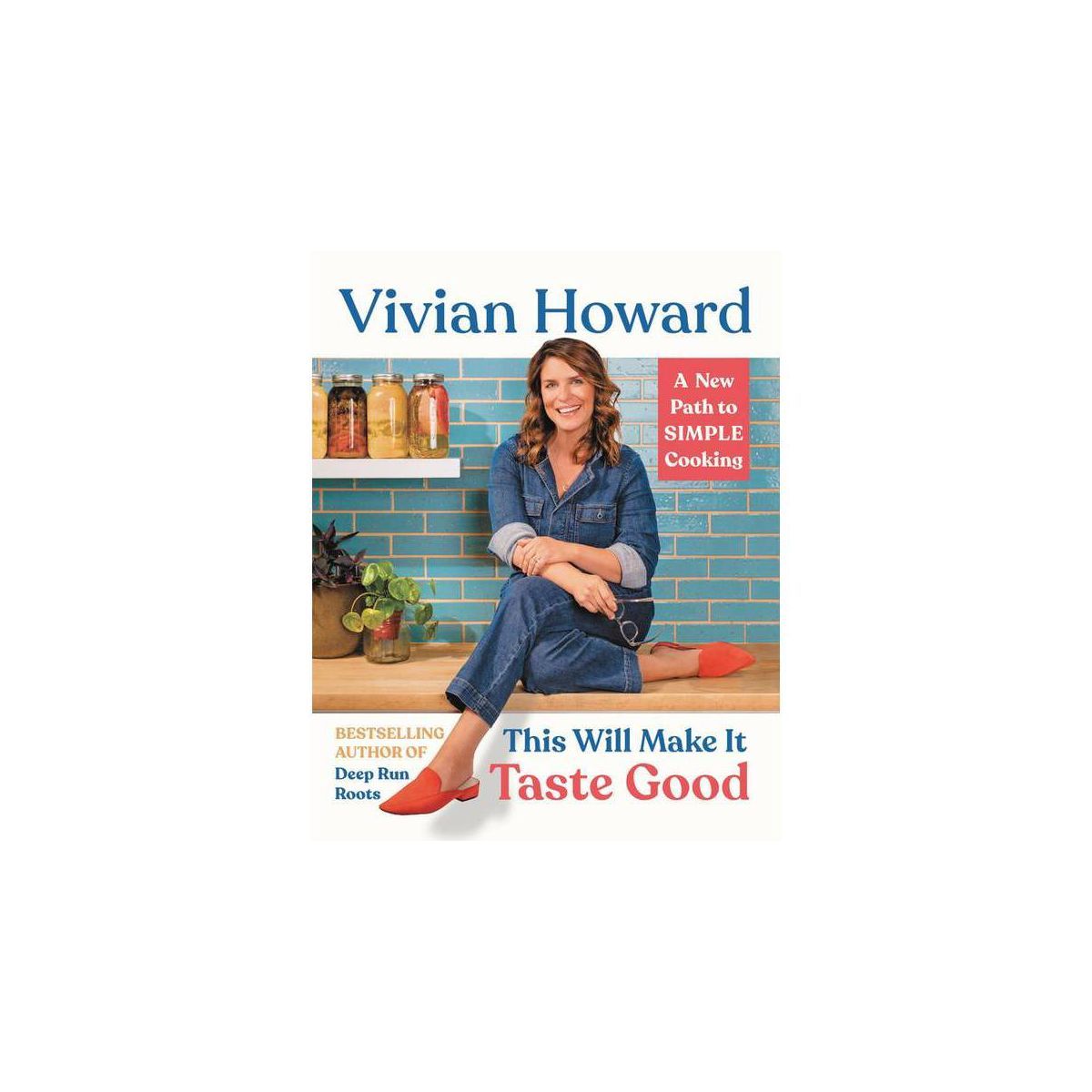 This Will Make It Taste Good - by  Vivian Howard (Hardcover) | Target