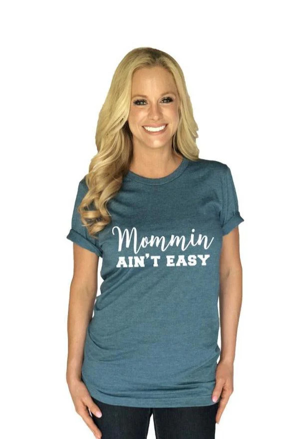 Mommin Ain't Easy T-Shirts | Katydid