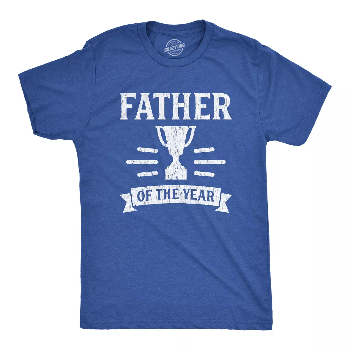 Father Of The Year T Shirt Funny Fathers Day Gift For Dad Trophy Award Graphic Tee - Crazy Dog Me... | Target