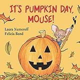 It's Pumpkin Day, Mouse! (If You Give...)    Board book – Illustrated, July 23, 2019 | Amazon (US)