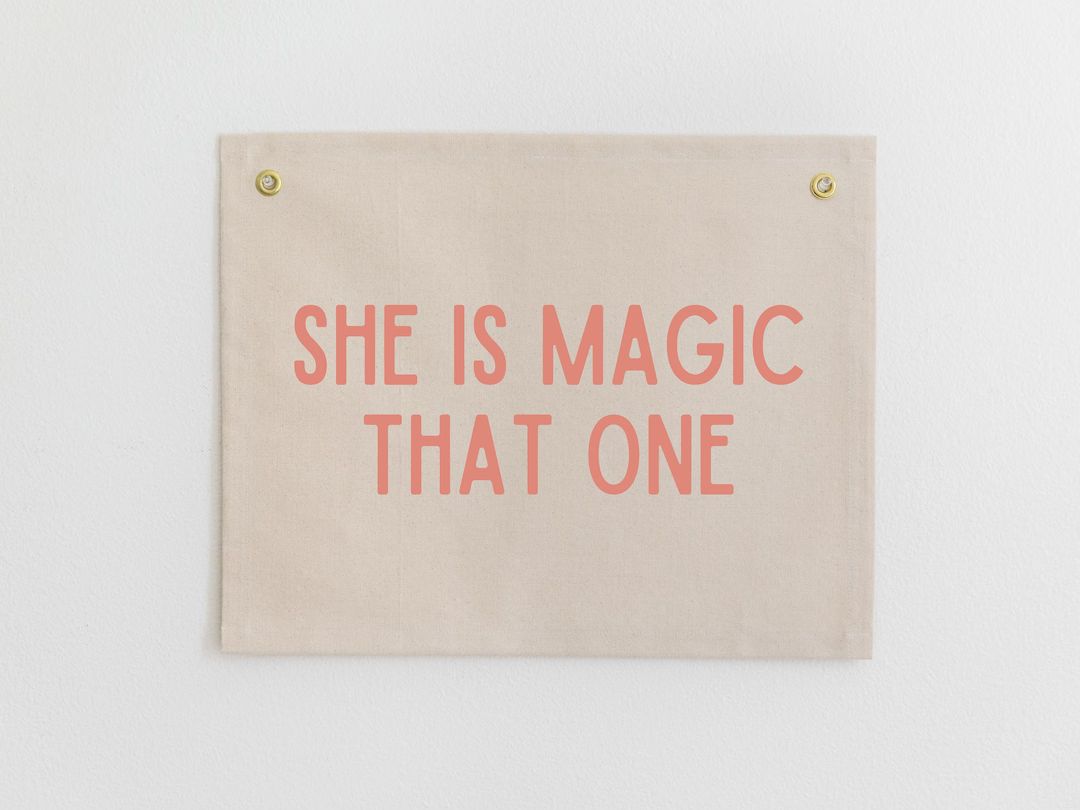 She Is Magic That One Canvas Banner, Girl Nursery Canvas Banner, Nursery Wall Hanging, Neutral Gi... | Etsy (US)